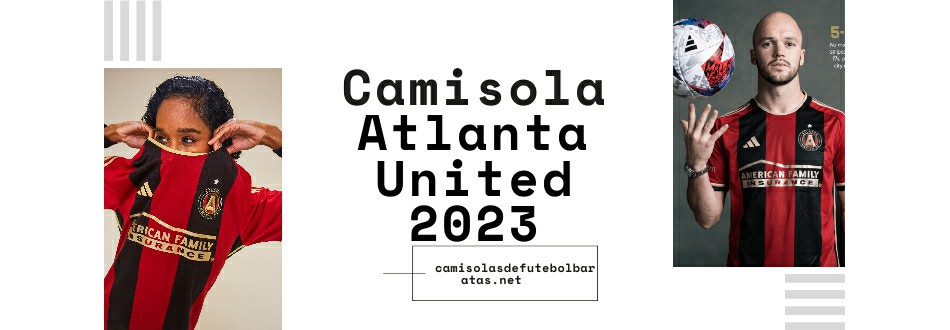 Camisola Atlanta United 2023-2024