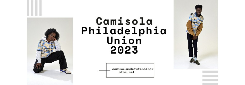Camisola Philadelphia Union 2023-2024
